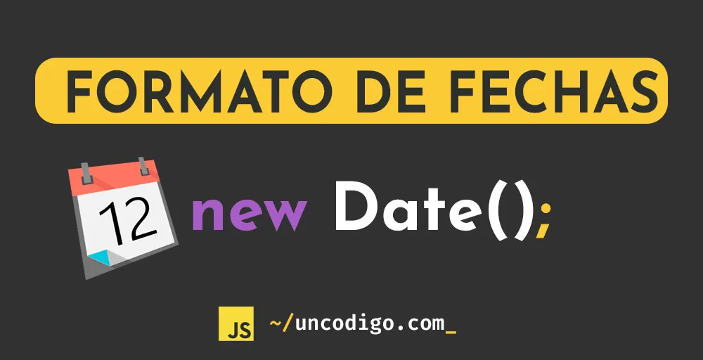 Dar formato a una fecha con JavaScript Vanilla